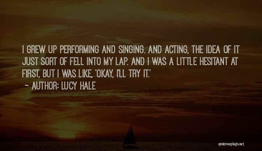 Lucy Hale Quotes 1501761