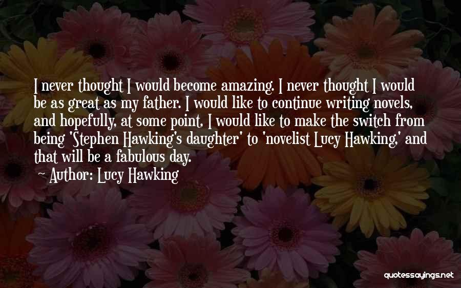 Lucy Hawking Quotes 302776