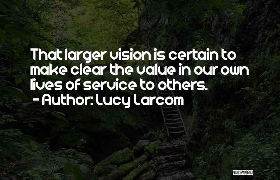 Lucy Larcom Quotes 1228271