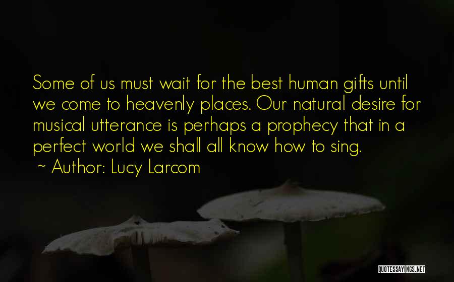 Lucy Larcom Quotes 1395144