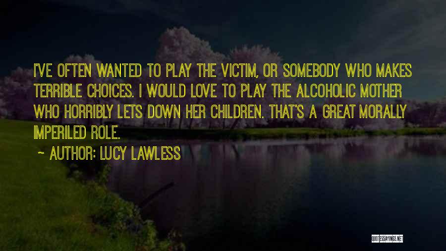 Lucy Lawless Quotes 1148509