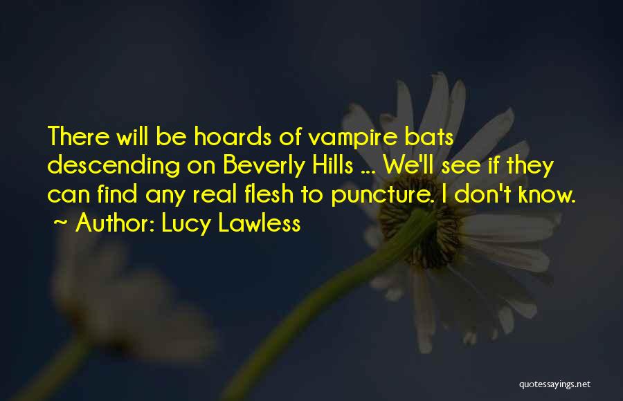 Lucy Lawless Quotes 1909031