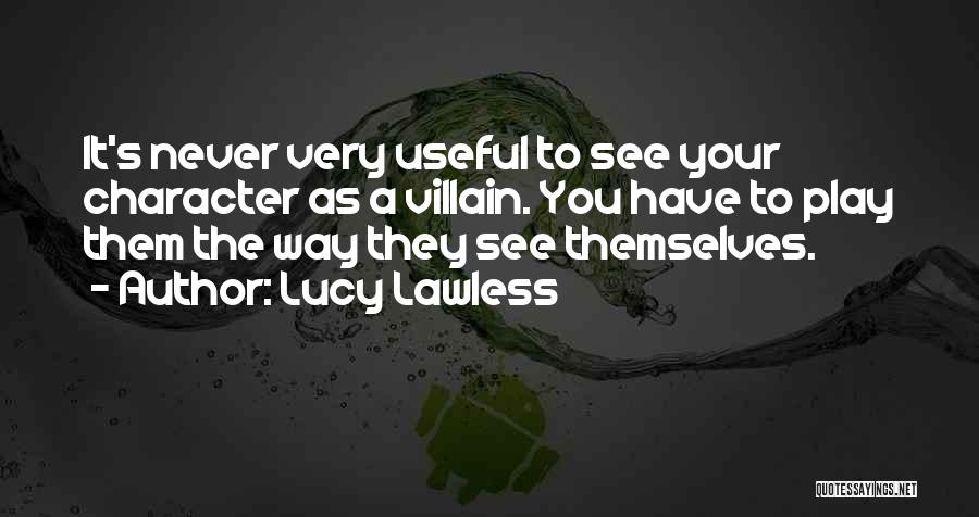 Lucy Lawless Quotes 2267072