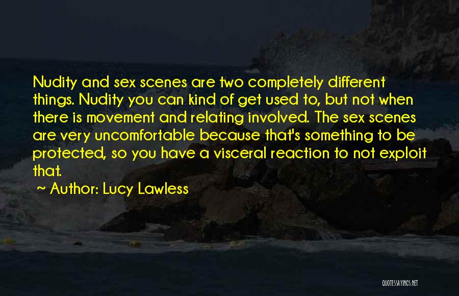 Lucy Lawless Quotes 305407