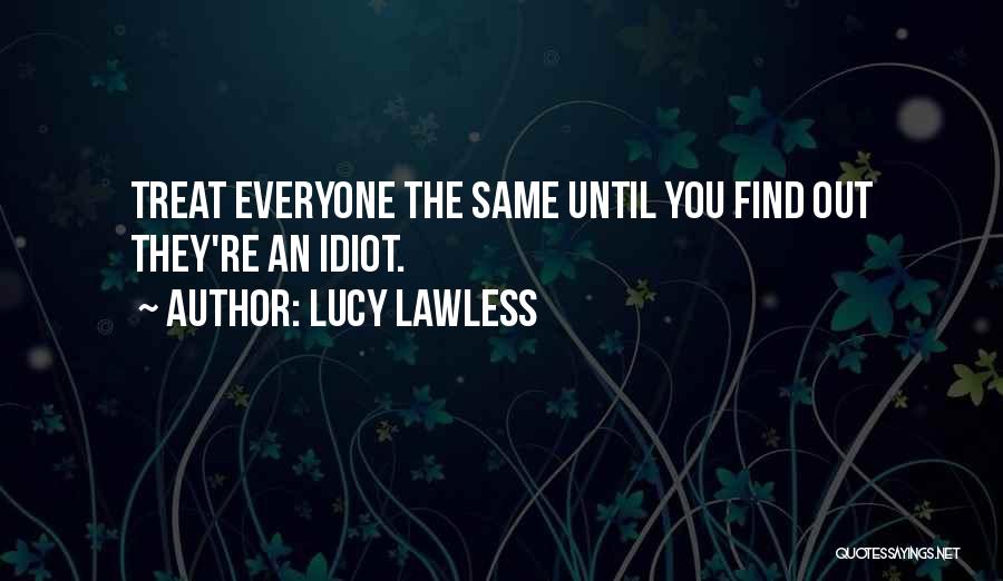 Lucy Lawless Quotes 405912