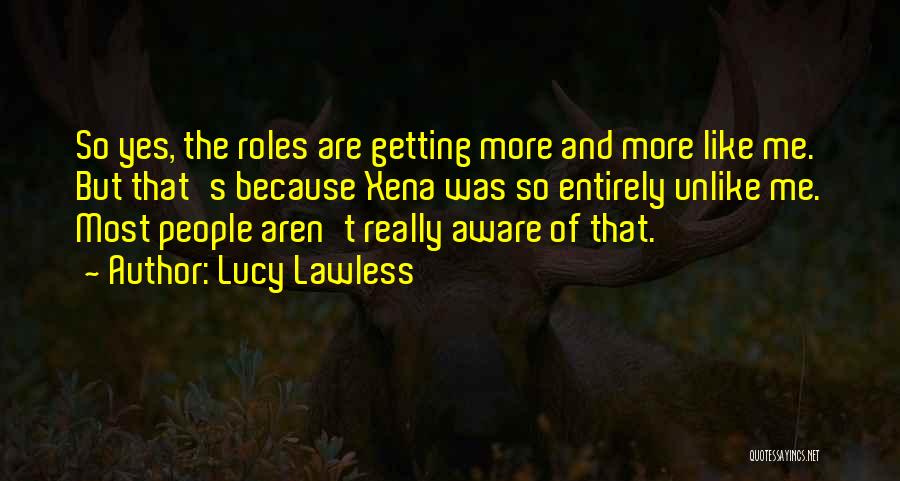 Lucy Lawless Quotes 505281