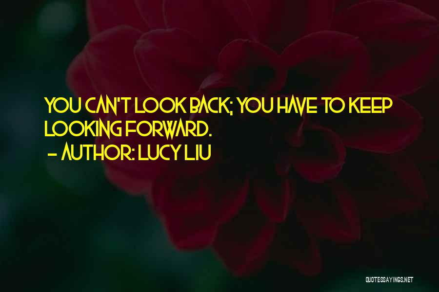 Lucy Liu Quotes 1475124