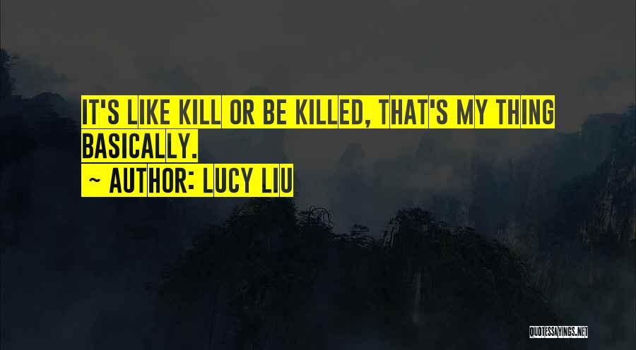Lucy Liu Quotes 180032