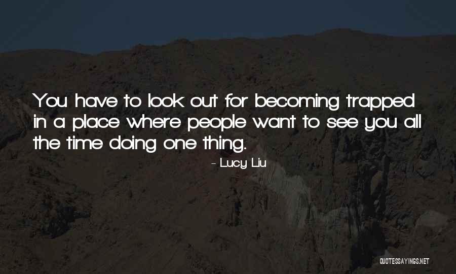 Lucy Liu Quotes 2130837 Lucy Liu Quotes 2130837