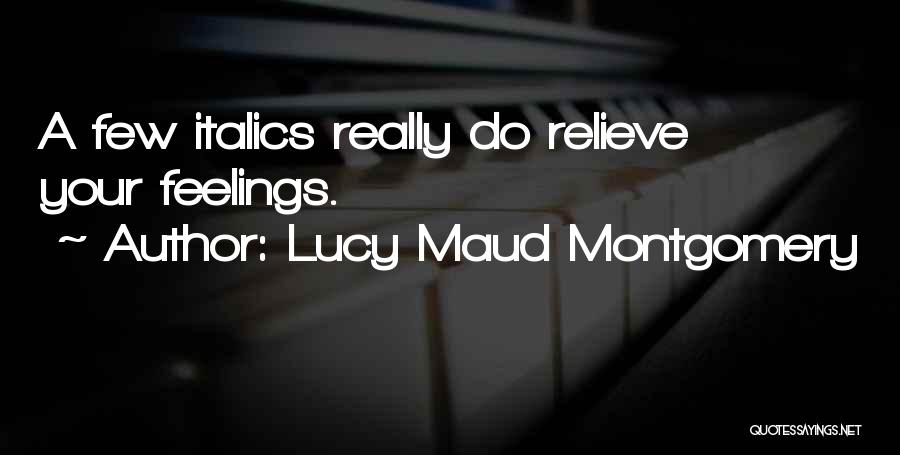 Lucy Maud Montgomery Quotes 1278838