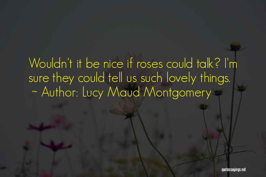 Lucy Maud Montgomery Quotes 2054599