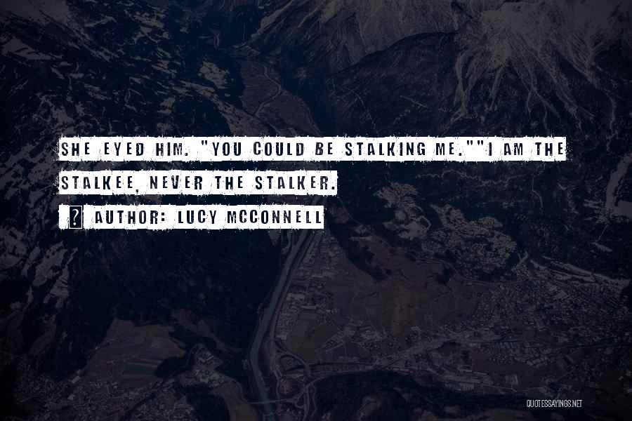 Lucy McConnell Quotes 851279