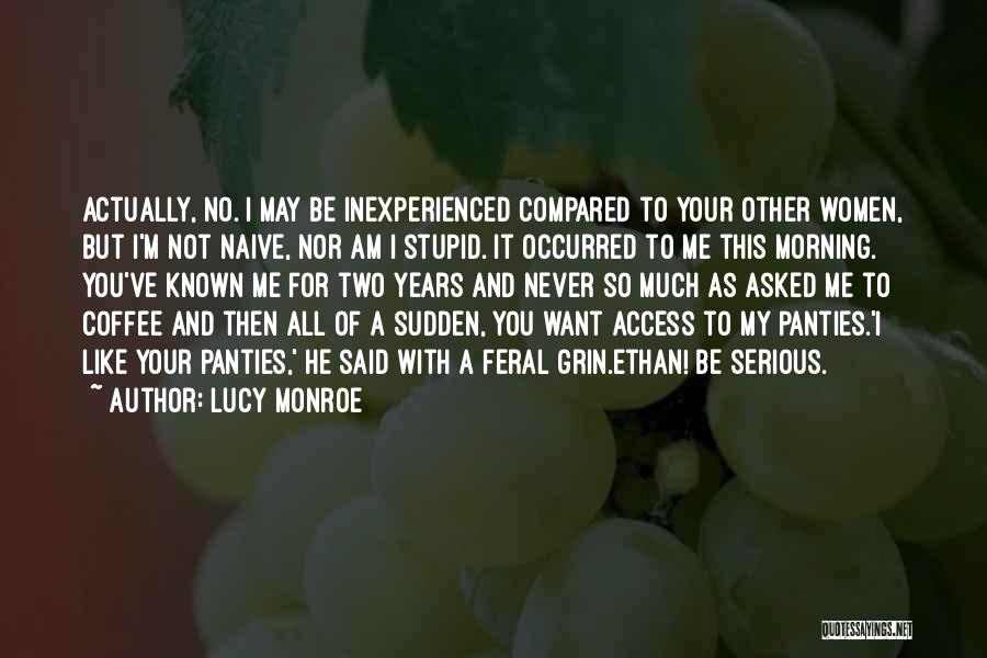 Lucy Monroe Quotes 1679013