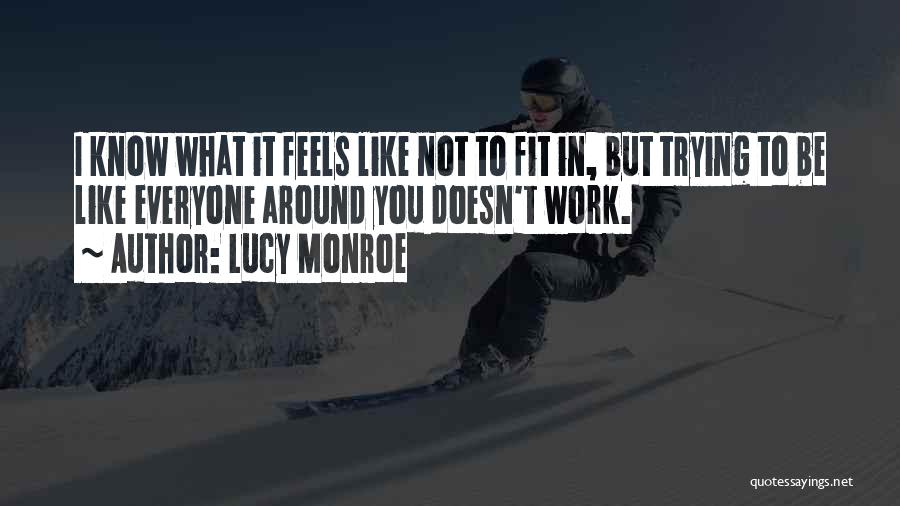 Lucy Monroe Quotes 482849