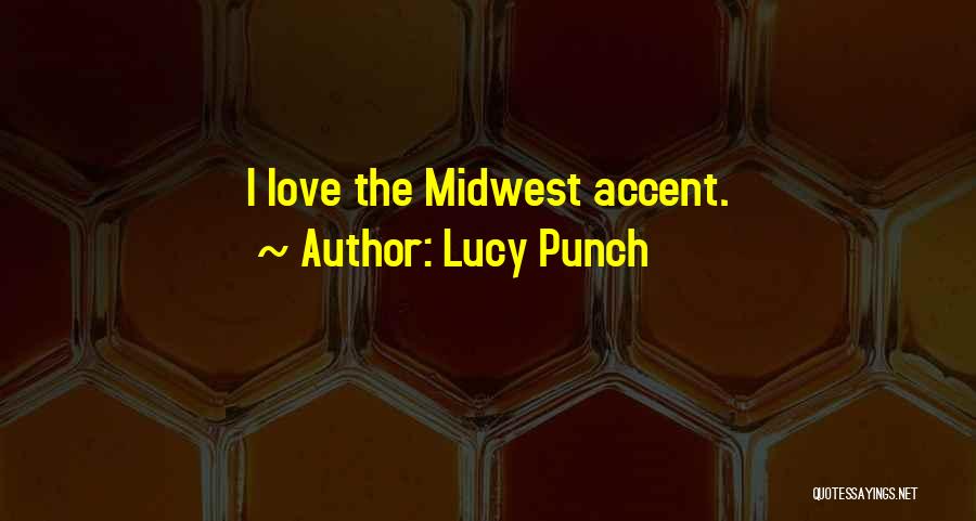 Lucy Punch Quotes 1493690