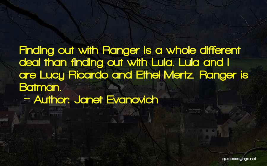 Lucy Ricardo Quotes By Janet Evanovich