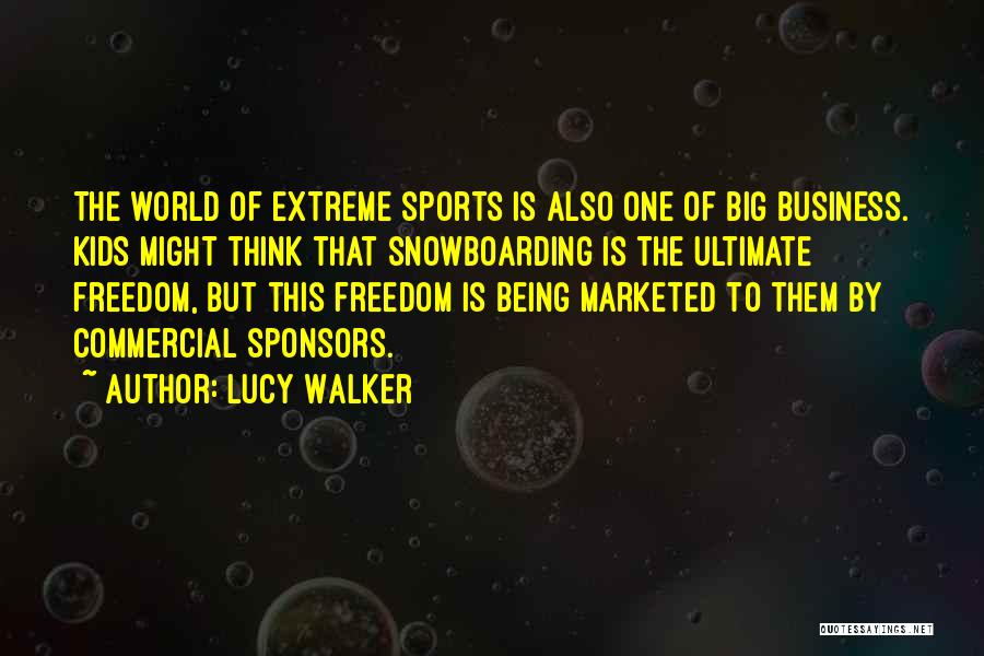 Lucy Walker Quotes 1022882