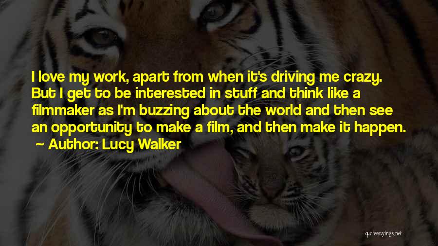 Lucy Walker Quotes 1330698