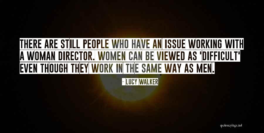 Lucy Walker Quotes 2043361