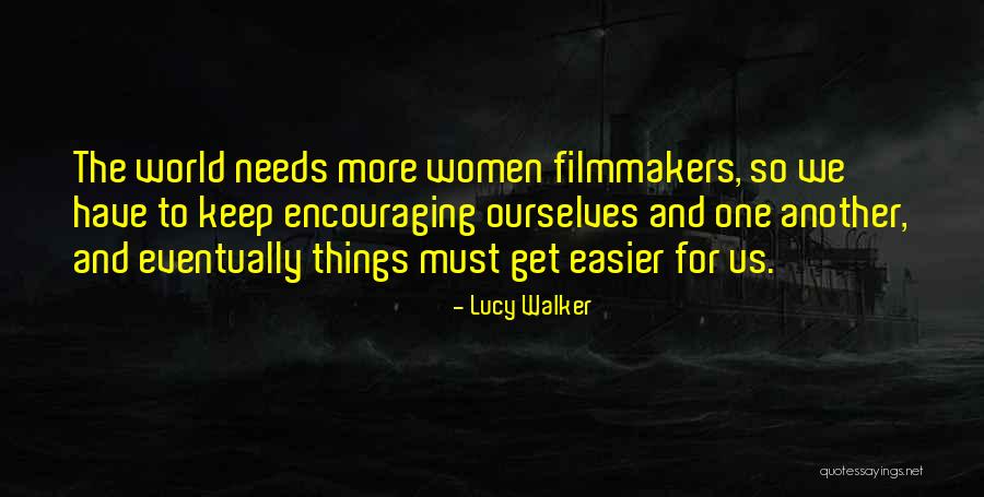 Lucy Walker Quotes 676018