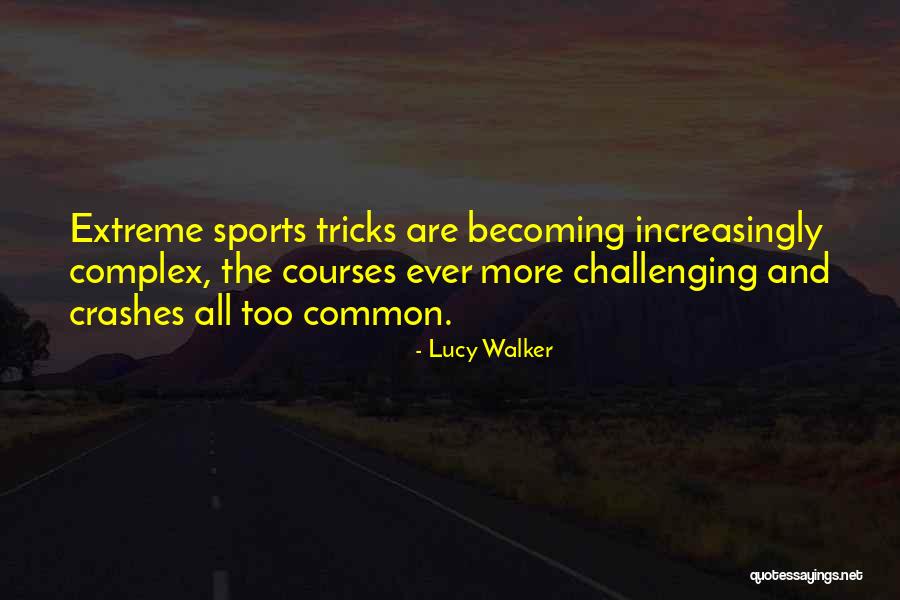 Lucy Walker Quotes 717366