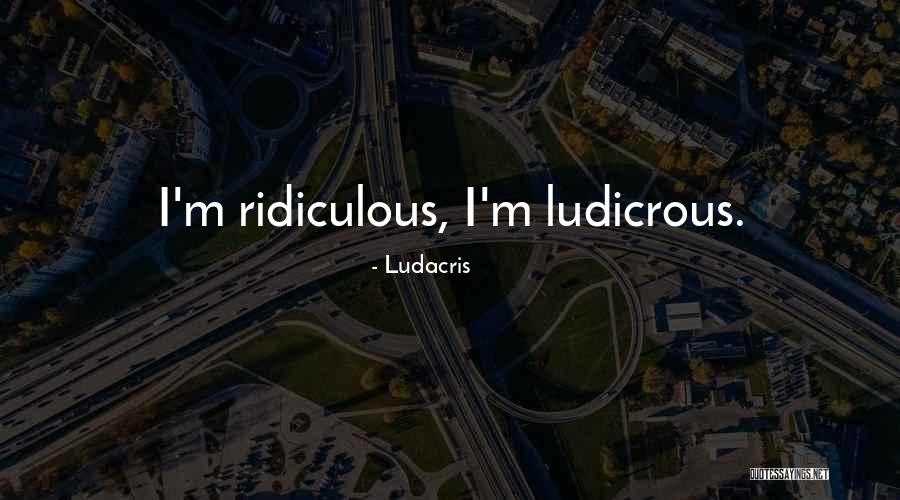 Ludacris Quotes 2226879