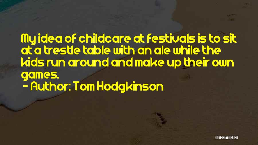 Ludanos Quotes By Tom Hodgkinson