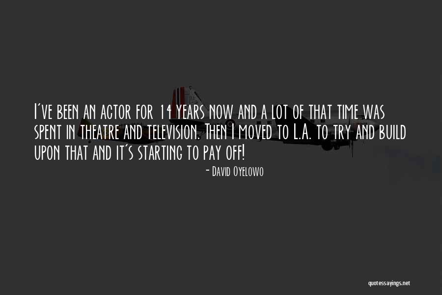 Ludere K Benhavn Quotes By David Oyelowo Ludere K Benhavn Quotes By David Oyelowo