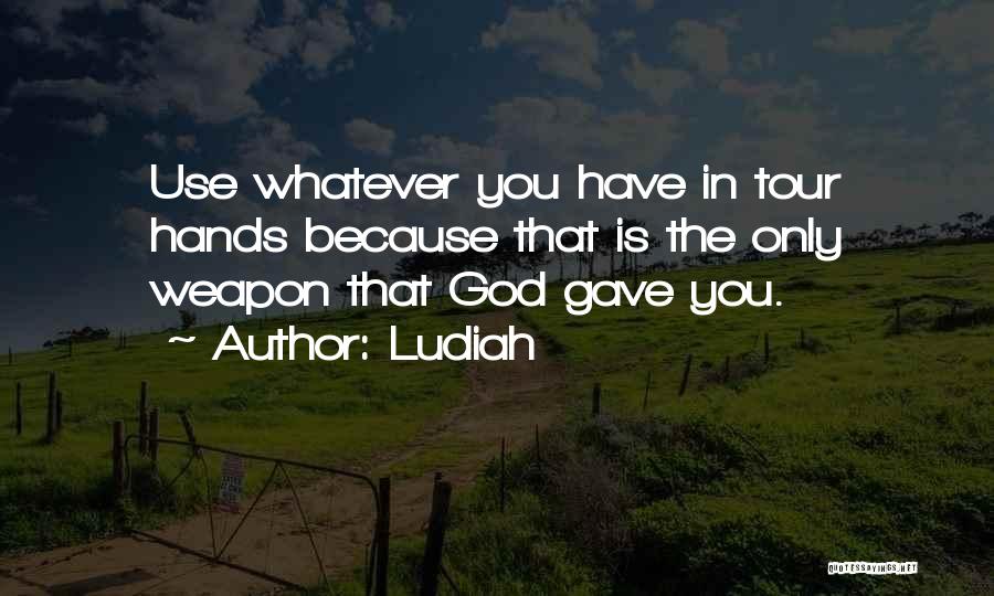 Ludiah Quotes 996086