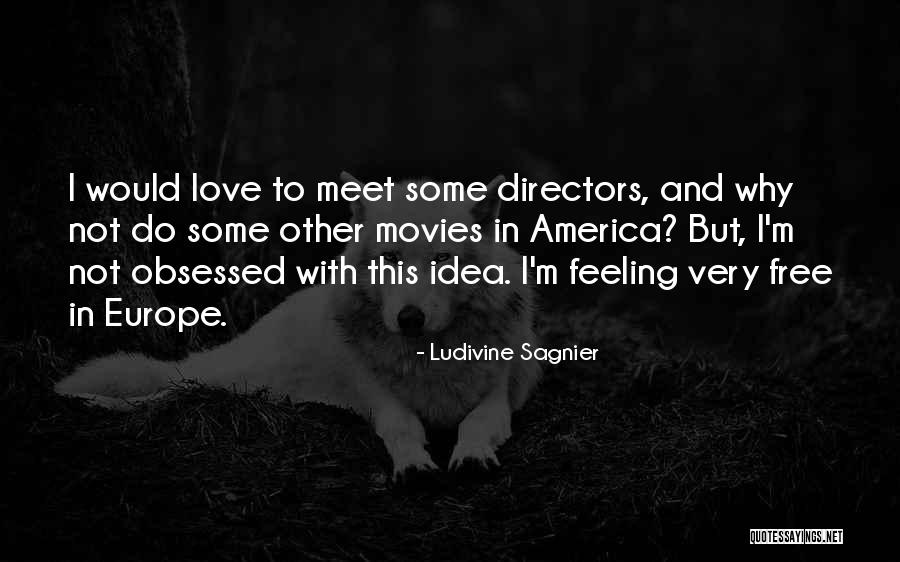 Ludivine Sagnier Quotes 2125441 Ludivine Sagnier Quotes 2125441