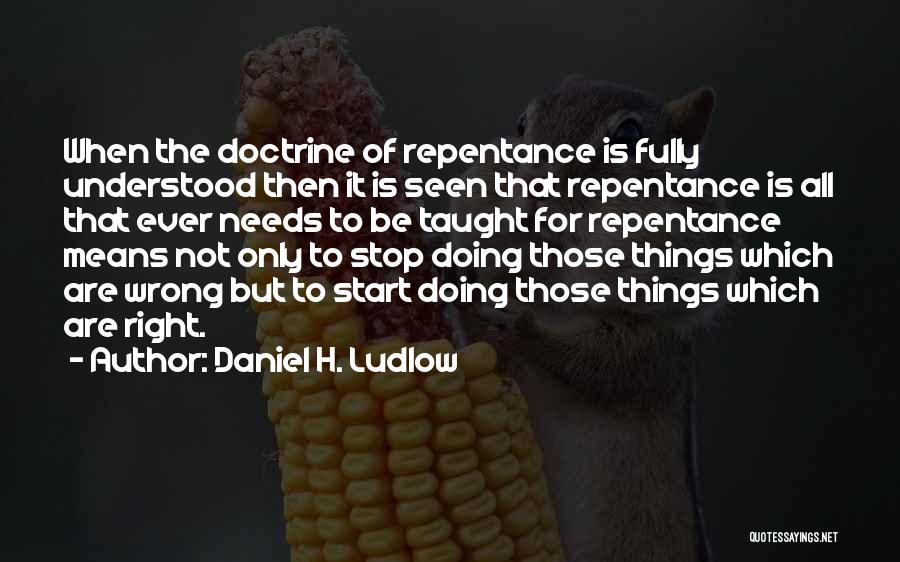 Ludlow Quotes By Daniel H. Ludlow