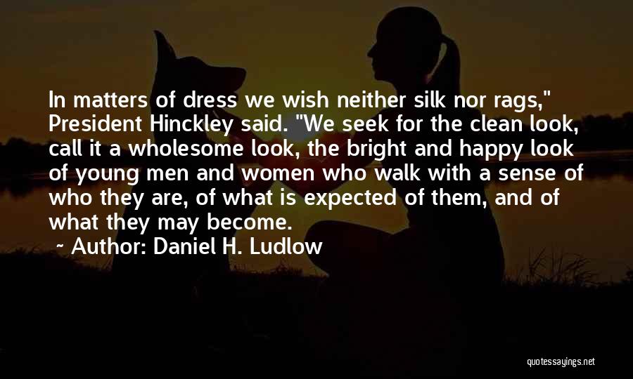 Ludlow Quotes By Daniel H. Ludlow