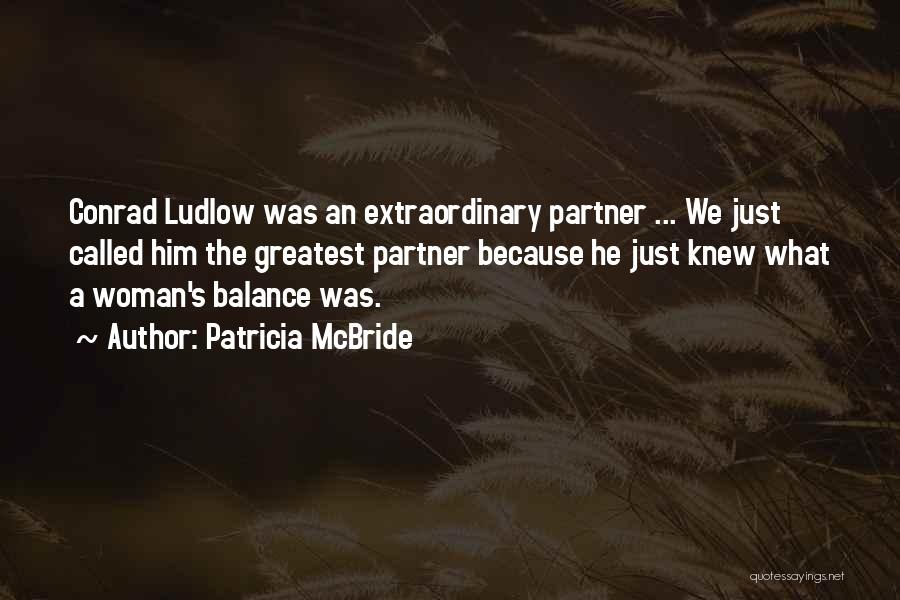 Ludlow Quotes By Patricia McBride
