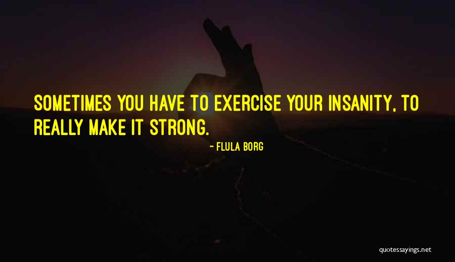 Ludlows Lake Quotes By Flula Borg