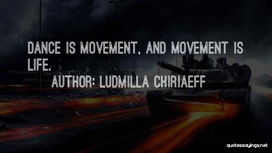 Ludmilla Chiriaeff Quotes 1406359