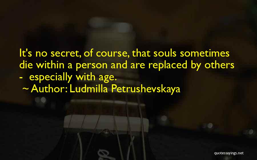 Ludmilla Petrushevskaya Quotes 657843