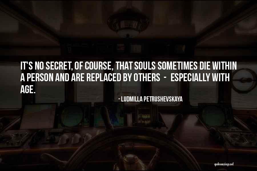 Ludmilla Quotes By Ludmilla Petrushevskaya Ludmilla Quotes By Ludmilla Petrushevskaya