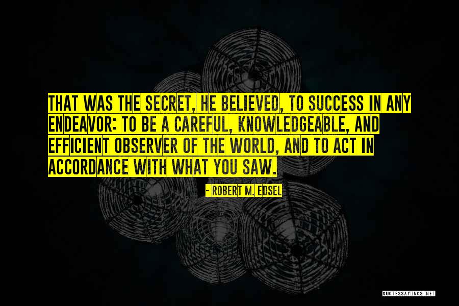 Ludojop Quotes By Robert M. Edsel Ludojop Quotes By Robert M. Edsel