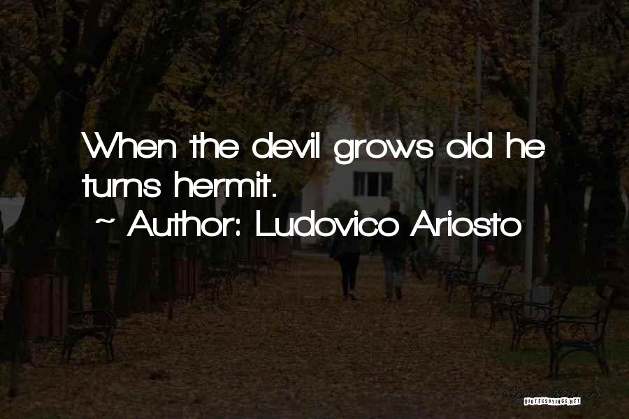 Ludovico Ariosto Quotes 2206134