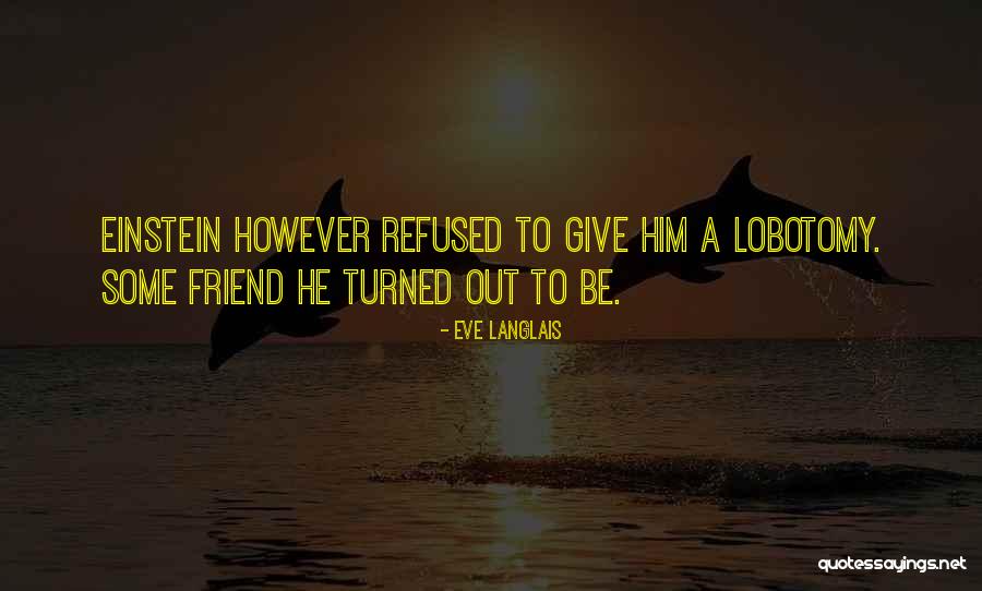 Ludovico Quotes By Eve Langlais Ludovico Quotes By Eve Langlais