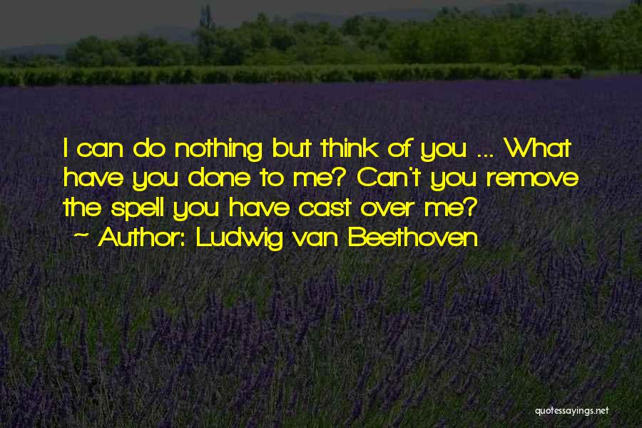 Ludwig Beethoven Love Quotes By Ludwig Van Beethoven