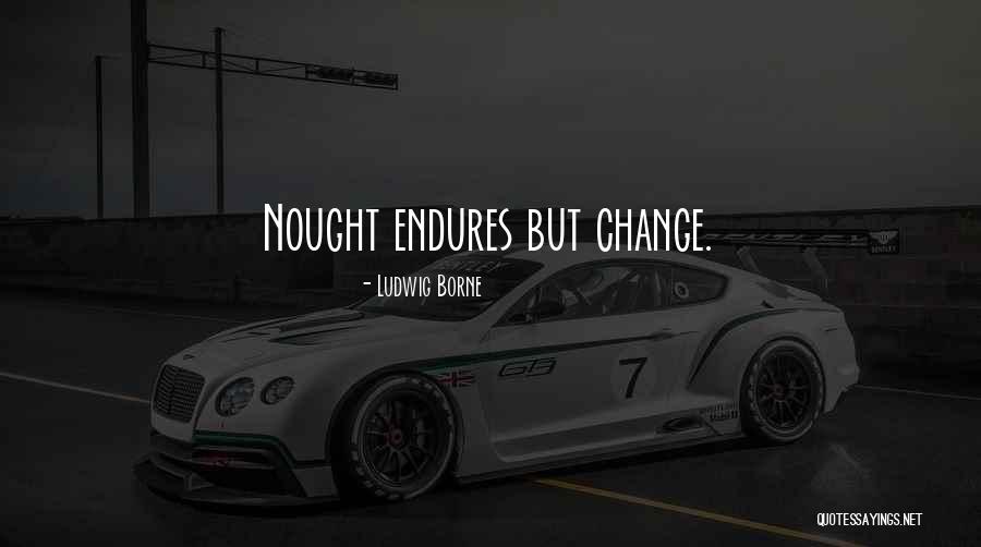 Ludwig Borne Quotes 586516 Ludwig Borne Quotes 586516