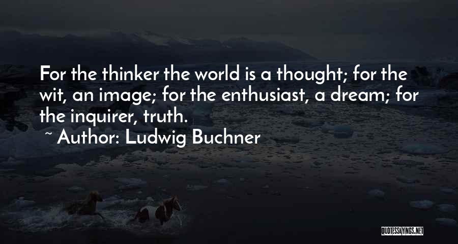 Ludwig Buchner Quotes 1807591