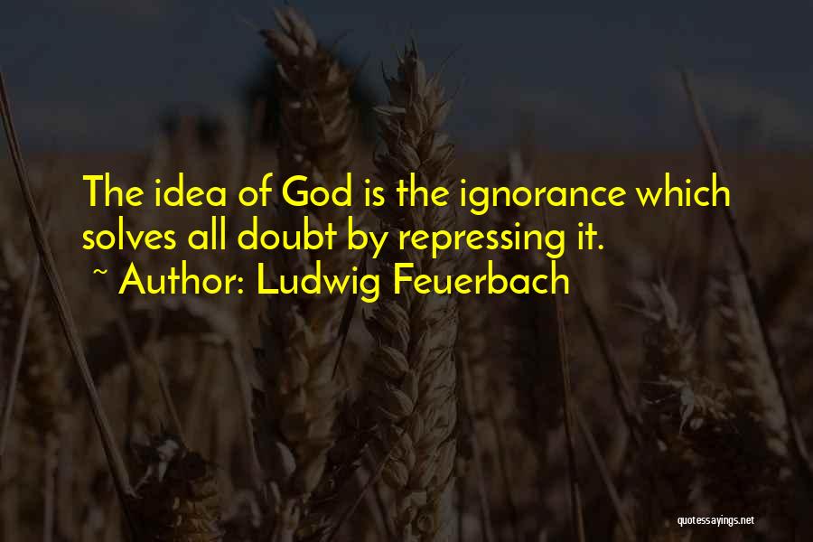 Ludwig Feuerbach Quotes 1171722