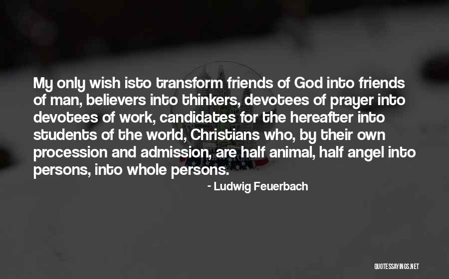 Ludwig Feuerbach Quotes 1505857