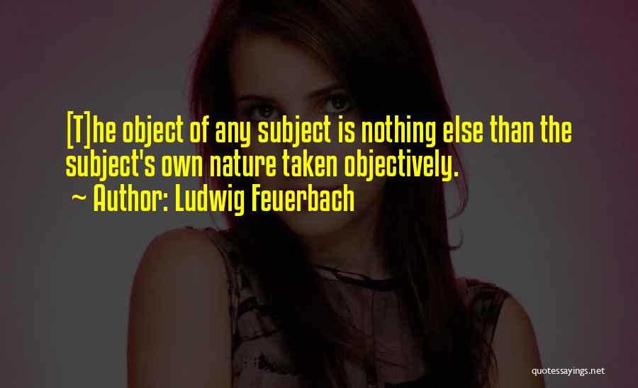 Ludwig Feuerbach Quotes 161538