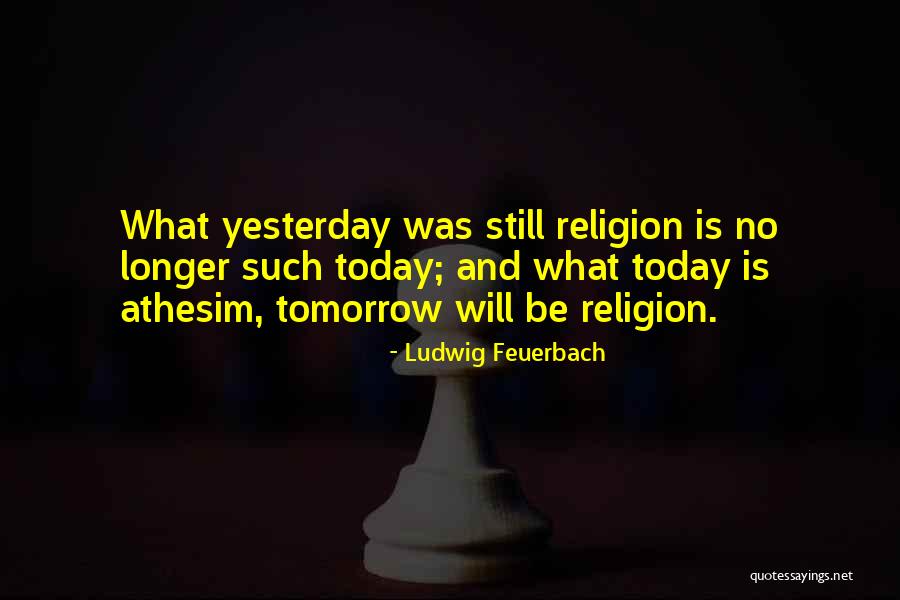 Ludwig Feuerbach Quotes 2084930 Ludwig Feuerbach Quotes 2084930