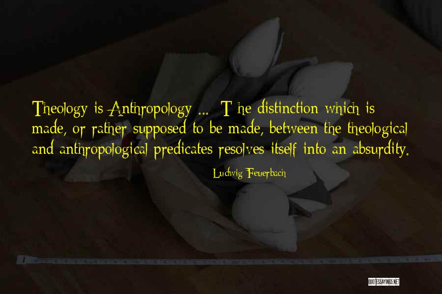 Ludwig Feuerbach Quotes 246390 Ludwig Feuerbach Quotes 246390