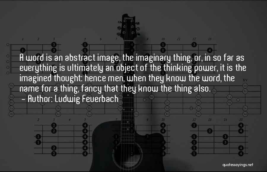 Ludwig Feuerbach Quotes 720735