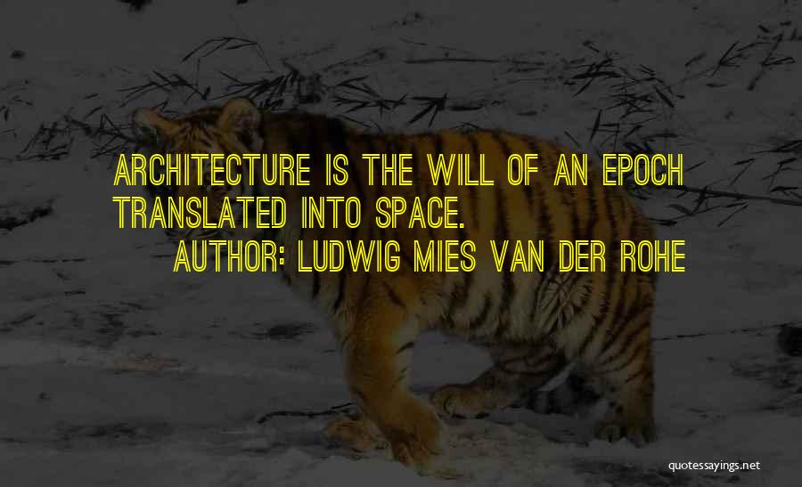 Ludwig Mies Van Der Rohe Quotes 1073676